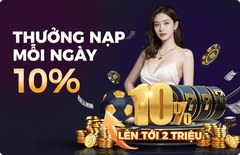 Thưởng nạp 10% mỗi ngày khi chơi tại các game bài đổi thưởng ăn tiền mặt uy tín như K8